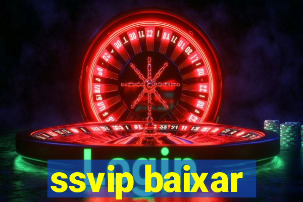 ssvip baixar